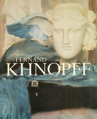 Fernand Khnopff (1858-1921) Exhibition : Brussels, Royal Museums of Fine Arts of Belgium, 16 January-9 May 2004 & Salzburg, Museum Der Moderne, 15 June-29 August 2004 & Boston, McMullen Museum of Art, 19 September-5 December 2004 : Catalogue