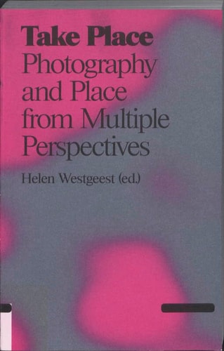 Take Place: Photography and Place from Multiple Perspectives