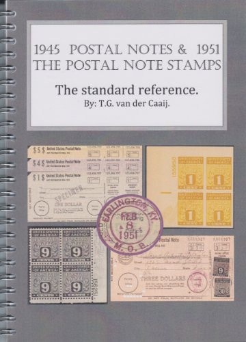 US Postal Notes and Postal Note Stamps 1945-1951 (the Standard Reference)