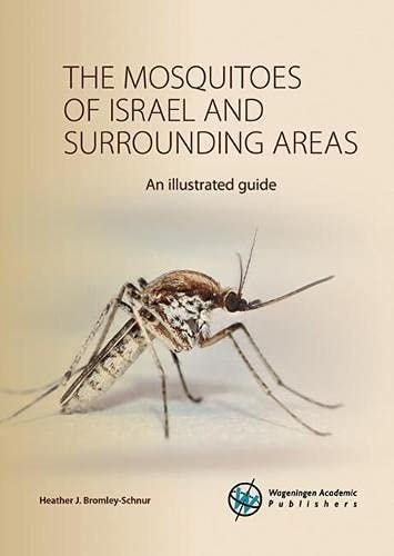 The Mosquitoes of Israel and Surrounding Areas An Illustrated Guide