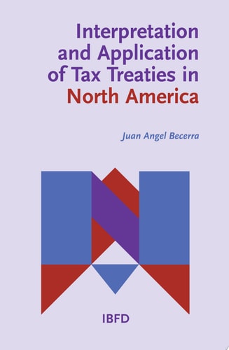 Interpretation and Application of Tax Treaties in North America