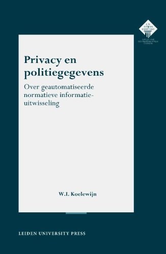 Privacy en politiegegevens over geautomatiseerde normatieve informatie-uitwisseling