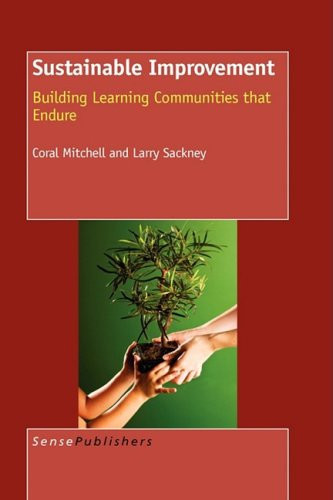 Sustainable Improvement Building Learning Communities that Endure