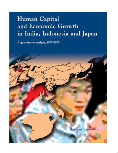 Human Capital and Economic Growth in India, Indonesia, and Japan A Quantitative Analysis, 1890-2000