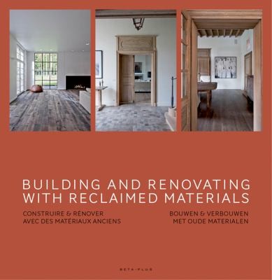 Building and Renovating With Reclaimed Materials