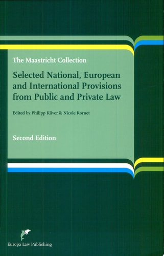 Selected National, European and International Provisions from Public and Private Law The Maastricht Collection