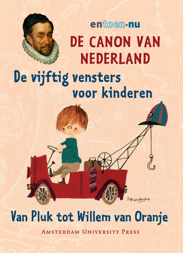De Canon Van Nederland - De Vijftig Vensters Voor Kinderen Van Pluk Tot Willem Van Oranje