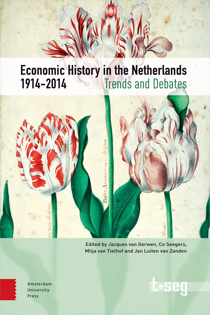 Economic History in the Netherlands, 1914-2014: Trends and Debates