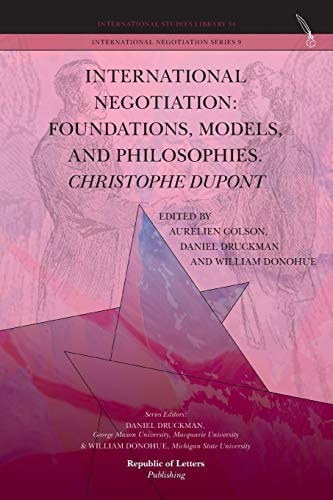 International Negotiation Foundations, Models, and Philosophies