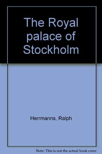 The Royal Palace of Stockholm