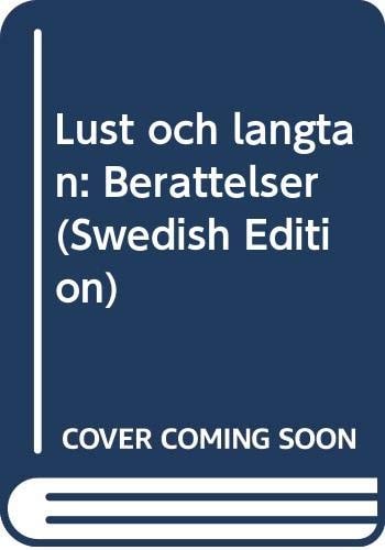 Lust och längtan: Berättelser (Swedish Edition)