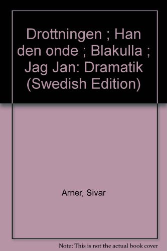 Drottningen ; Han den onde ; Blåkulla ; Jag Jan: Dramatik (Swedish Edition)