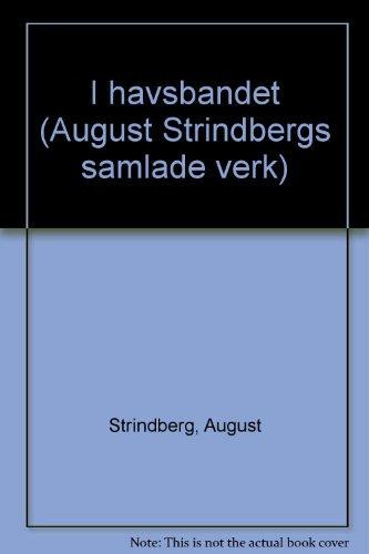 I havsbandet (August Strindbergs samlade verk) (Swedish Edition)