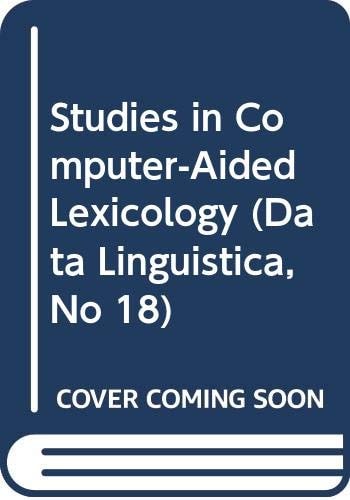 Studies in Computer-Aided Lexicology (Data Linguistica, No 18)