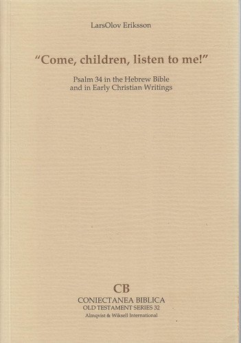 Come, children, listen to me! Psalm 34 in the Hebrew Bible and in early Christian writings