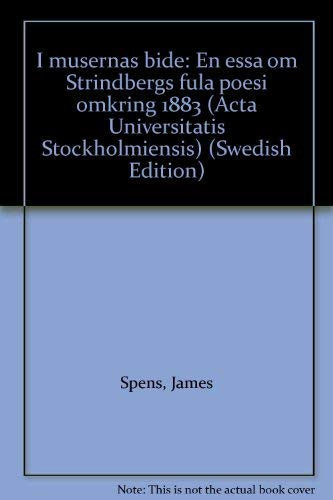 I musernas bidé: En essä om Strindbergs "fula" poesi omkring 1883 (Acta Universitatis Stockholmiensis) (Swedish Edition)