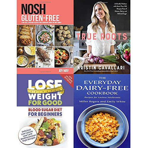 Nosh gluten free, true roots, blood sugar diet and everyday dairy-free cookbook 4 books collection set