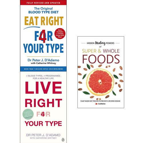 Eat right 4 your type, live right for your type and hidden healing powers 3 books collection set