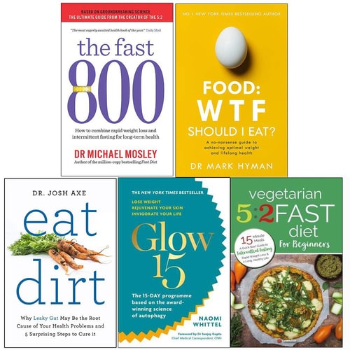 The fast 800 michael mosley, food wtf should i eat, eat dirt, glow15, fast diet for beginners 5 books collection set