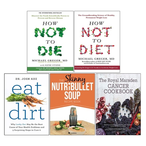 How Not to Diet, How Not to Die, Eat Dirt, The Skinny NUTRiBULLET Soup, The Royal Marsden Cancer Cookbook Collection