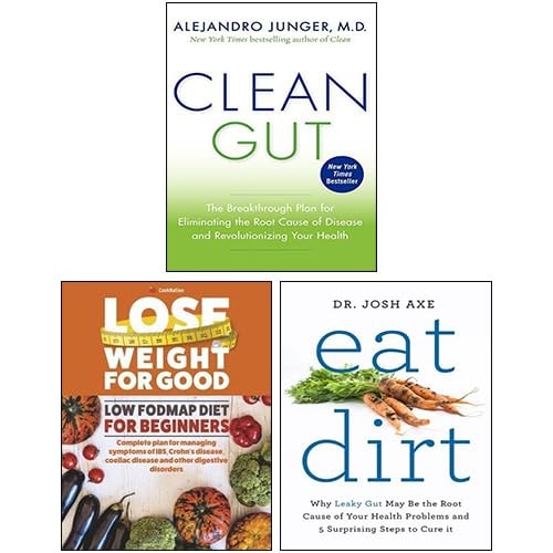 Eat Dirt, Lose Weight For Good Low FoodMap Diet For Beginners, Clean Gut 3 Books Collection Set