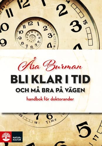 Bli klar i tid - och må bra på vägen handbok för doktorander