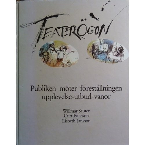 Teaterögon publiken möter föreställningen upplevelse-utbud-vanor