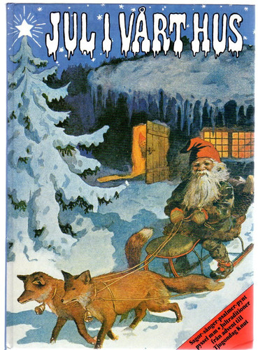 Jul i vårt hus sagor, sånger, psalmer, pynt, pyssel mm : Jultraditioner från advent till Tjugondag Knut