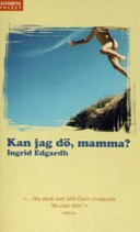 Kan jag dö, mamma?
