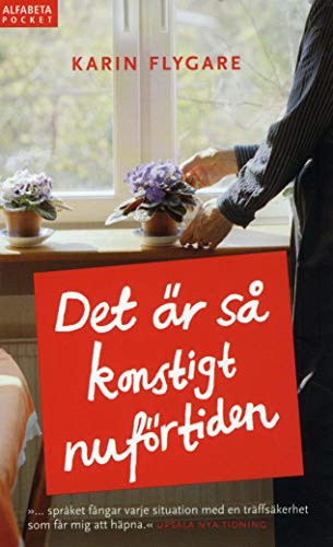 Det är så konstigt nuförtiden