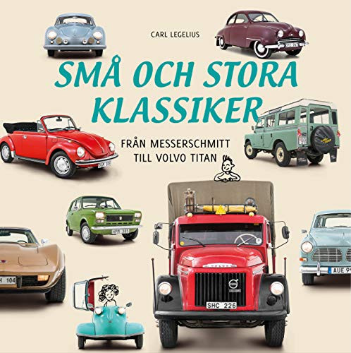 Små och stora klassiker från Messerschmittt till Volvo Titan