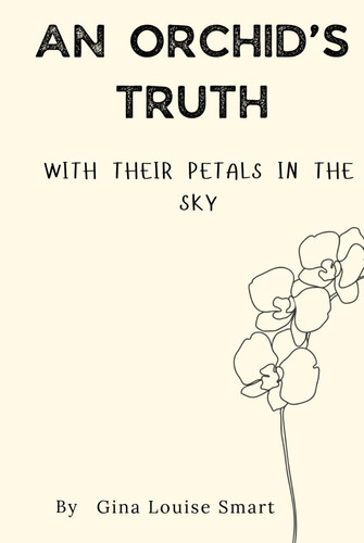 An Orchid's Truth with their Petals in the Sky