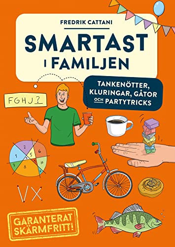 Smartast i familjen Tankenötter, kluringar, gåtor och partytricks