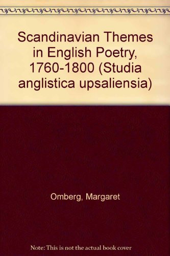 Scandinavian themes in English poetry, 1760-1800 (Studia Anglistica Upsaliensia)