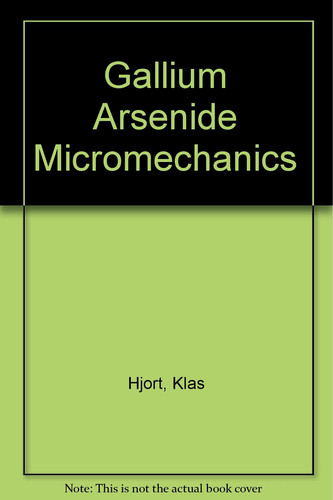 Gallium Arsenide Micromechanics