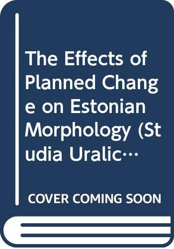 The Effects of Planned Change on Estonian Morphology (Studia Uralica Upsaliensia)
