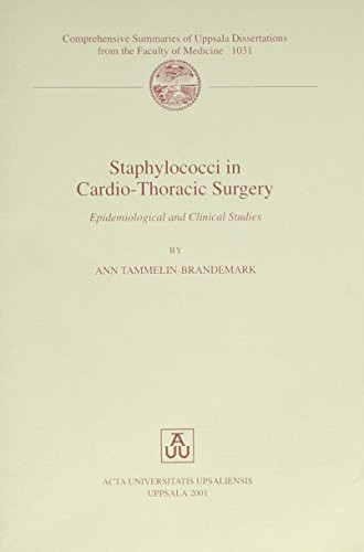 Staphylococci in Cardio-thoracic Surgery Epidemiological and Clinical Studies