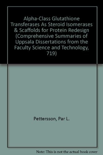 Alpha-Class Glutathione Transferases As Steroid Isomerases and Scaffolds for Protein Redesign