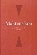 Maktens kön kvinnor och män i den svenska makteliten på 2000-talet