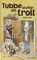Tubbe skaffar ett troll