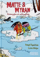 Matte & Myran: dumma pojkar och vettlösa flickor