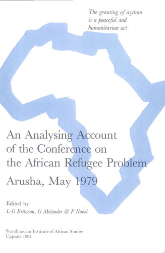 An Analysing Account of the Conference on the African Refugee Problem, Arusha, May 1979