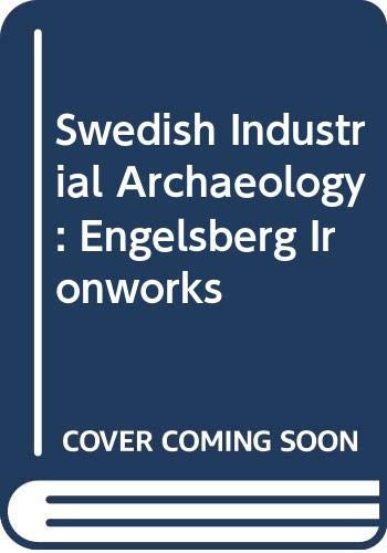 Swedish industrial archaeology engelsberg ironworks : a pilot project
