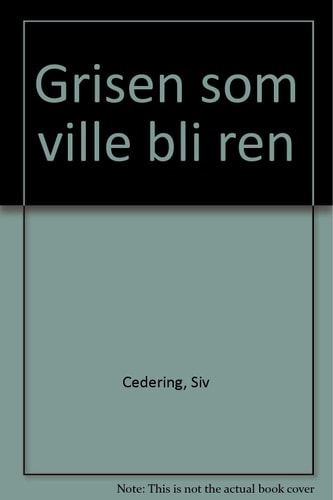 Grisen som ville bli ren