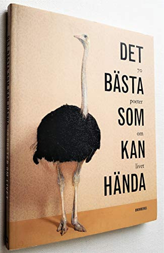 Det bästa som kan hända 70 poeter om livet