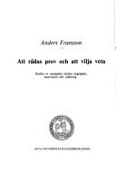 Att rädas prov och att vilja veta: Studier av samspelet mellan ängslighet, motivation och inlärning (Göteborg studies in educational sciences) (Swedish Edition)