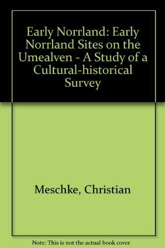 Early Norrland sites on the Umeälven: A study of a cultural-historical survey