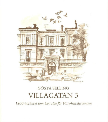 Villagatan 3: 1800-talshuset som blev säte för Vitterhetsakademien (Swedish Edition)