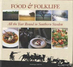 Food & Folklife All the Year Round in Southern Sweden