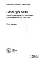 Bönder gör politik: Det lokala självstyret som social arena i tre smålandssocknar, 1680-1850 (Bibliotheca historica Lundensis) (Swedish Edition)
